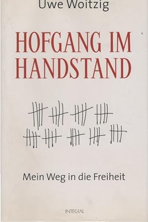 Imagen del vendedor de Hofgang im Handstand : mein Weg in die Freiheit. a la venta por Schrmann und Kiewning GbR