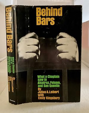 Seller image for Behind Bars; What a Chaplain Saw in Alcatraz, Folsom, and San Quentin, for sale by S. Howlett-West Books (Member ABAA)