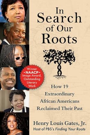 Imagen del vendedor de In Search of Our Roots : How 19 Extraordinary African Americans Reclaimed Their Past a la venta por GreatBookPrices