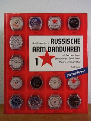 Seller image for Russische Armbanduhren und Taschenuhren, Stoppuhren, Borduhren, Marinechronometer 1. Mit Preisfhrer for sale by Antiquariat Weber