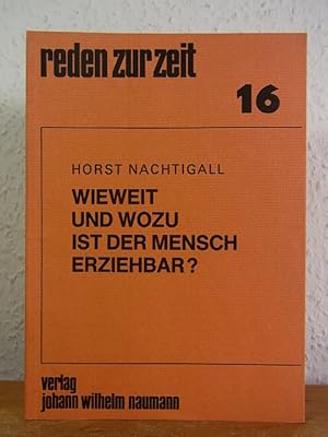 Bild des Verkufers fr Wieweit und wozu ist der Mensch erziehbar? zum Verkauf von Antiquariat Weber