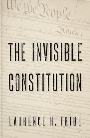 Image du vendeur pour Invisible Constitution mis en vente par GreatBookPrices