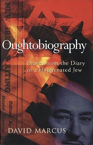 Oughtobiography Leaves from the Diary of a Hyphenated Jew