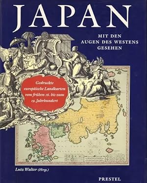 Seller image for Japan - Mit den Augen des Westens gesehen Gedruckte europische Landkarten vom frhen 16. bis zum 19. Jahrhundert for sale by primatexxt Buchversand