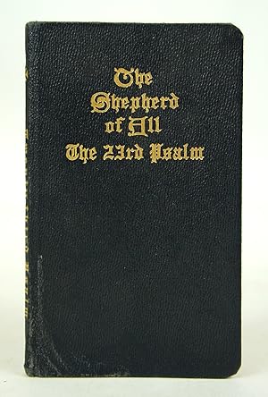 Bild des Verkufers fr The Shepherd of All: The Twenty-third Psalm (First Edition) zum Verkauf von Shelley and Son Books (IOBA)