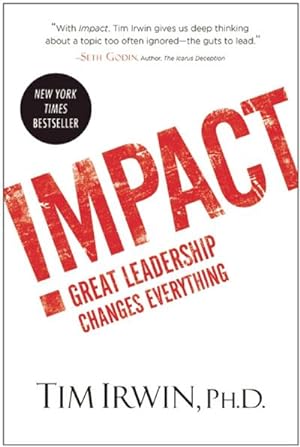 Seller image for Impact: Great Leadership Changes Everything for sale by Wegmann1855