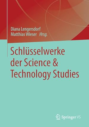 Bild des Verkufers fr Schlsselwerke der Science & Technology Studies zum Verkauf von Studibuch