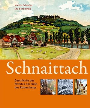 Bild des Verkufers fr Schnaittach: Geschichte des Marktes am Fue des Rothenbergs zum Verkauf von Studibuch