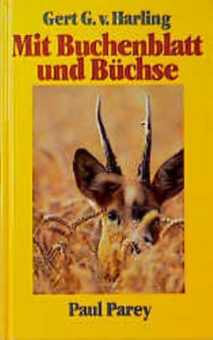 Seller image for Mit Buchenblatt und Bchse. Von den Trumen und Erlebnissen eines Rehbockjgers for sale by Buchhandlung Loken-Books