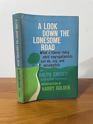 Bild des Verkufers fr A Look Down the Lonesome Road What a liberal living amid segregationists can do, say, and accomplish zum Verkauf von Matthew's Books