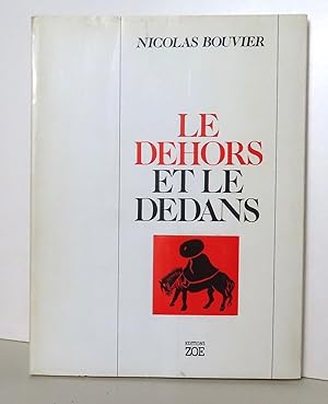 Le dehors et le dedans.