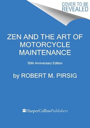 Bild des Verkäufers für Zen and the Art of Motorcycle Maintenance [50th Anniversary Edition] zum Verkauf von BuchWeltWeit Ludwig Meier e.K.