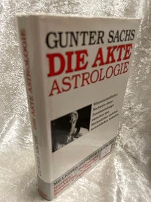 Bild des Verkufers fr Die Akte Astrologie. Wissenschaftlicher Nachweis eines Zusammenhangs zwischen den Sternzeichen und dem menschlichen Verhalten ber das Nachweisbare in der Astrologie zum Verkauf von Antiquariat Jochen Mohr -Books and Mohr-