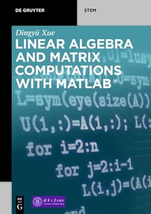 Image du vendeur pour Linear Algebra and Matrix Computations with MATLAB mis en vente par BuchWeltWeit Ludwig Meier e.K.