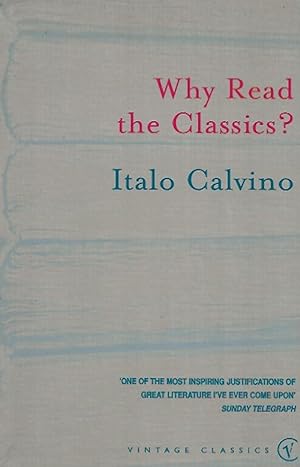 Imagen del vendedor de Why Read the Classics? a la venta por Badger Books