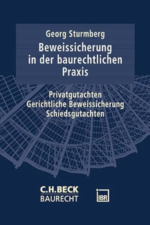 Seller image for Die Beweissicherung in der baurechtlichen Praxis for sale by BuchWeltWeit Ludwig Meier e.K.