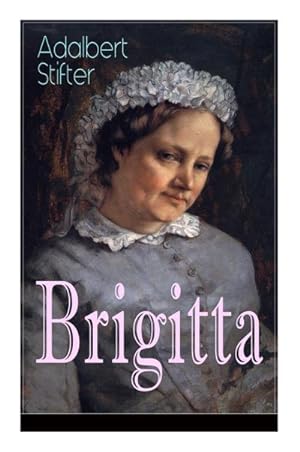 Seller image for Brigitta: Geschichte einer weiblichen Emanzipation for sale by Smartbuy
