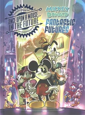 Bild des Verkufers fr Mickey and Donald Fantastic Futures : Classic Tales With a 22nd Century Twist zum Verkauf von GreatBookPrices