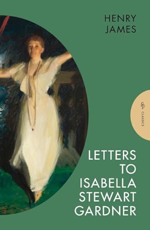 Seller image for Letters to Isabella Stewart Gardner for sale by GreatBookPrices