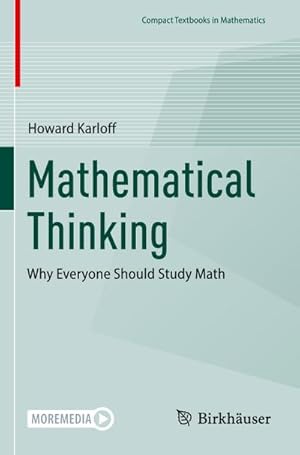 Image du vendeur pour Mathematical Thinking : Why Everyone Should Study Math mis en vente par AHA-BUCH GmbH