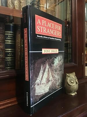 Bild des Verkufers fr A Place For Strangers: Towards a History of Australian Aboriginal Being. zum Verkauf von Time Booksellers