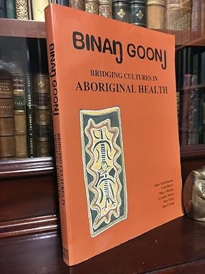 Seller image for Binan Goonj: Bridging Cultures in Aboriginal Health. for sale by Time Booksellers