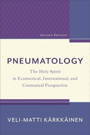 Seller image for Pneumatology : The Holy Spirit in Ecumenical, International, and Contextual Perspective for sale by GreatBookPrices