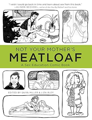 Bild des Verkufers fr Not Your Mother\ s Meatloaf: A Sex Education Comic Book zum Verkauf von moluna