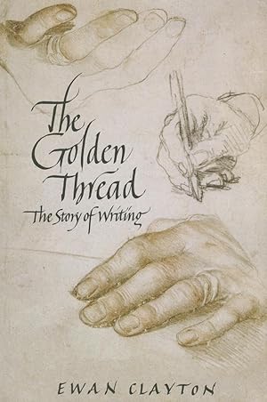 Bild des Verkufers fr The Golden Thread: The Story of Writing zum Verkauf von moluna