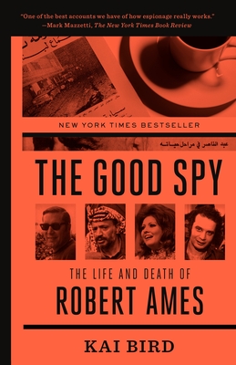 Imagen del vendedor de The Good Spy: The Life and Death of Robert Ames (Paperback or Softback) a la venta por BargainBookStores