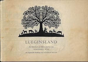 Lueginsland. Ein Bilderbuch mit Scherenschnitten von Bernhard Wyss. Mit begleitender Erzählung vo...