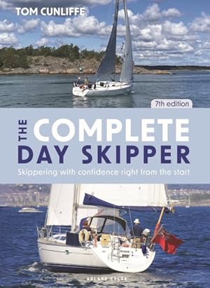 Imagen del vendedor de Complete Day Skipper : Skippering With Confidence Right from the Start a la venta por GreatBookPrices