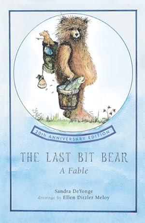 Seller image for Last Bit Bear : A Fable for sale by GreatBookPrices