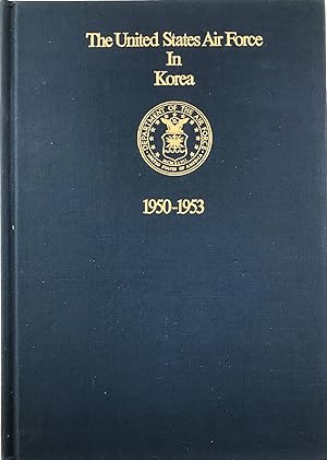 Seller image for The United States Air Force in Korea, 1950-1953 for sale by The Aviator's Bookshelf