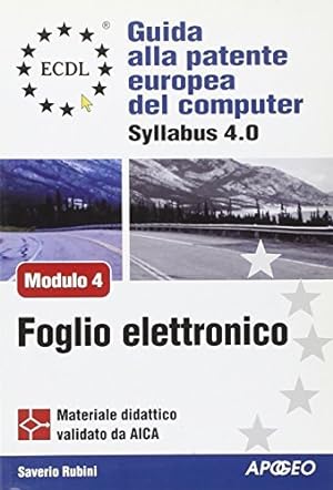 Immagine del venditore per ECDL. Guida alla patente europea del computer. Syllabus 4.0. Modulo 4: foglio elettronico venduto da Usatopoli libriusatierari