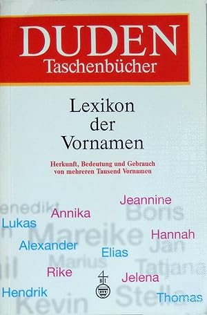 Seller image for Lexikon der Vornamen - Herkunft, Bedeutung und Gebrauch von mehreren Tausend Vornamen. for sale by books4less (Versandantiquariat Petra Gros GmbH & Co. KG)