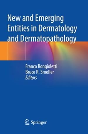 Seller image for New and Emerging Entities in Dermatology and Dermatopathology for sale by GreatBookPrices