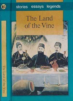 Immagine del venditore per The Land of the Vine. Stories by Georgian Writers venduto da Barter Books Ltd