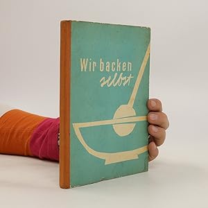 Immagine del venditore per Wir backen selbst venduto da Bookbot