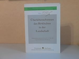 Überlebensancen des Birkhuhns in der Landschaft Band 1 - Dokumentation eines Seminars vom 14.-16....