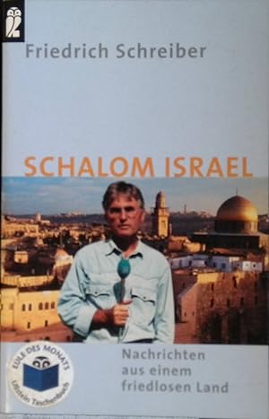 Bild des Verkufers fr Schalom Israel: Nachrichten aus einem friedlosen Land. zum Verkauf von books4less (Versandantiquariat Petra Gros GmbH & Co. KG)