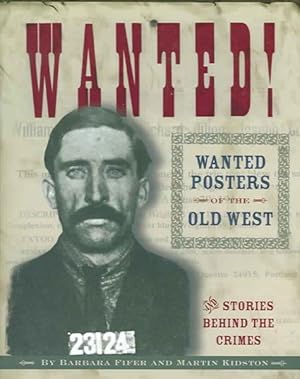 Seller image for Wanted! : Wanted Posters of the Old West for sale by GreatBookPrices