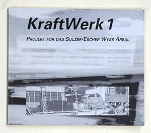 Bild des Verkufers fr KraftWerk 1. Projekt fr das Sulzer-Escher Wyss Areal. zum Verkauf von antiquariat peter petrej - Bibliopolium AG