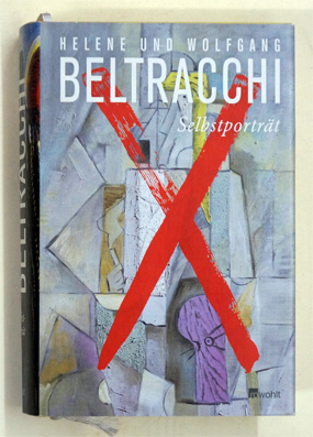 Seller image for Beltracchi - Selbstportrt. Mit Collagen und Zeichnungen von Wolfgang Beltracchi. for sale by antiquariat peter petrej - Bibliopolium AG