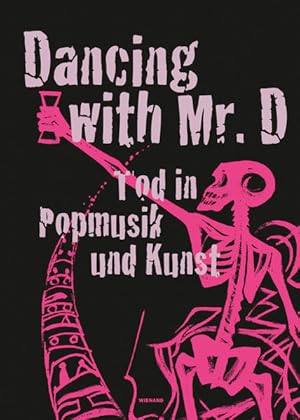 Bild des Verkufers fr Dancing with Mr. D. Tod in Popmusik und Kunst Tod in Popmusik und Kunst zum Verkauf von Antiquariat Mander Quell