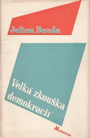 [TEIGE DESIGN] Velká zkou?ka demokracii [La grande épreuve des démocraties; the great trial of de...