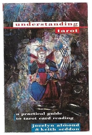 Bild des Verkufers fr Understanding Tarot: A Practical Guide to Tarot Card Reading. zum Verkauf von City Basement Books