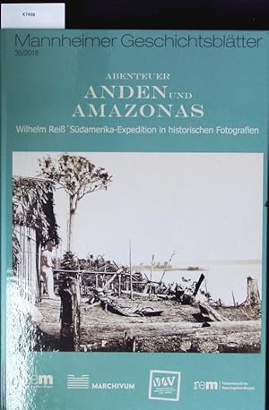 Bild des Verkufers fr Abenteuer Anden und Amazonas. Wilhelm Rei' Sdamerika-Expedition in historischen Fotografien. zum Verkauf von Antiquariat Bookfarm