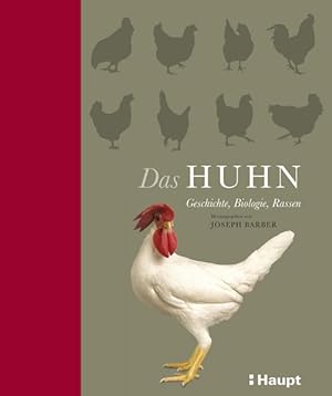 Bild des Verkufers fr Das Huhn: Geschichte, Biologie, Rassen Geschichte, Biologie, Rassen zum Verkauf von Antiquariat Mander Quell