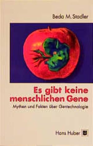 Bild des Verkufers fr Es gibt keine menschlichen Gene: Mythen und Fakten ber Gentechnologie Mythen und Fakten ber Gentechnologie zum Verkauf von Antiquariat Mander Quell